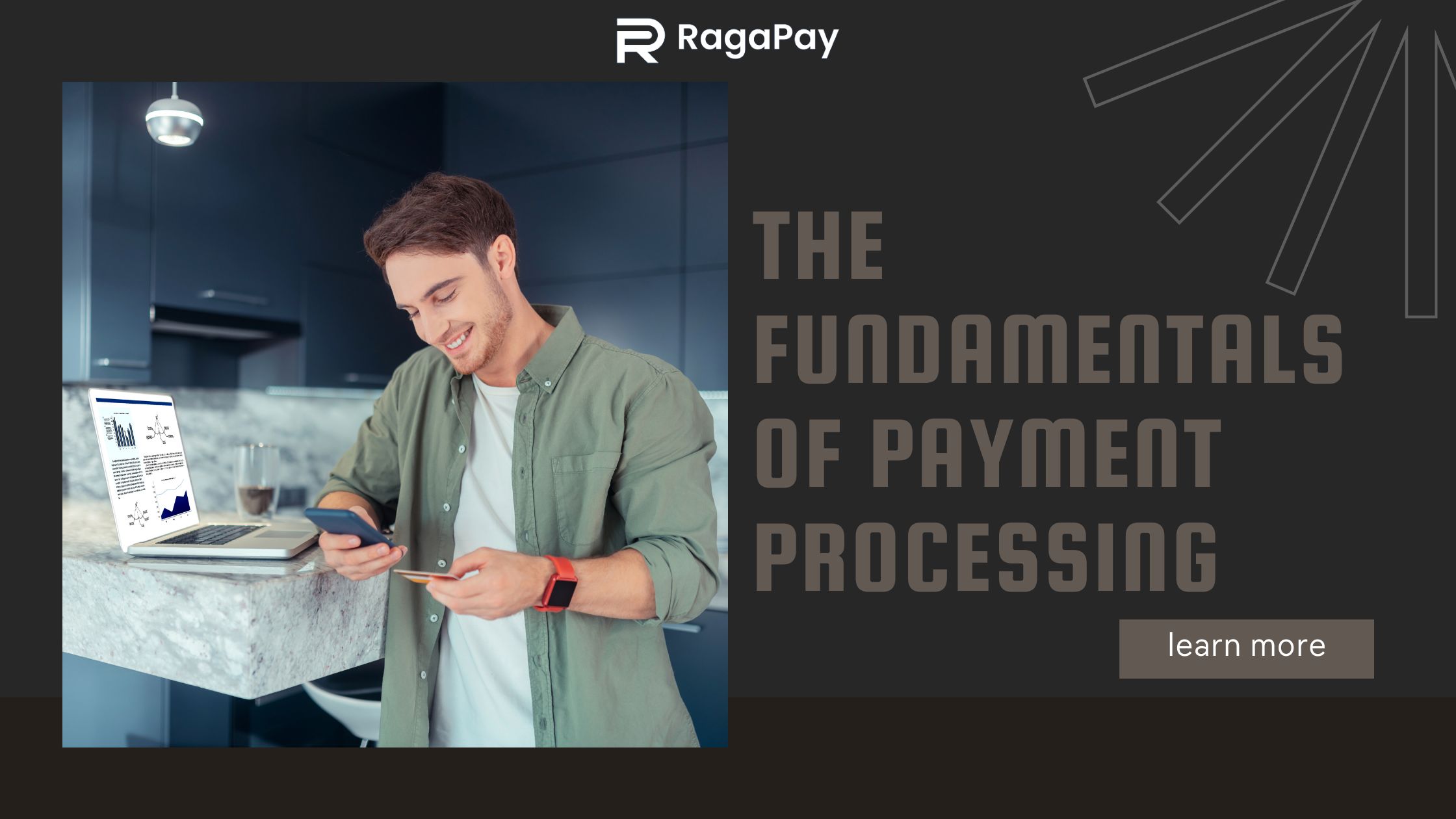 The Fundamentals Of Payment Processing - Raga Payments