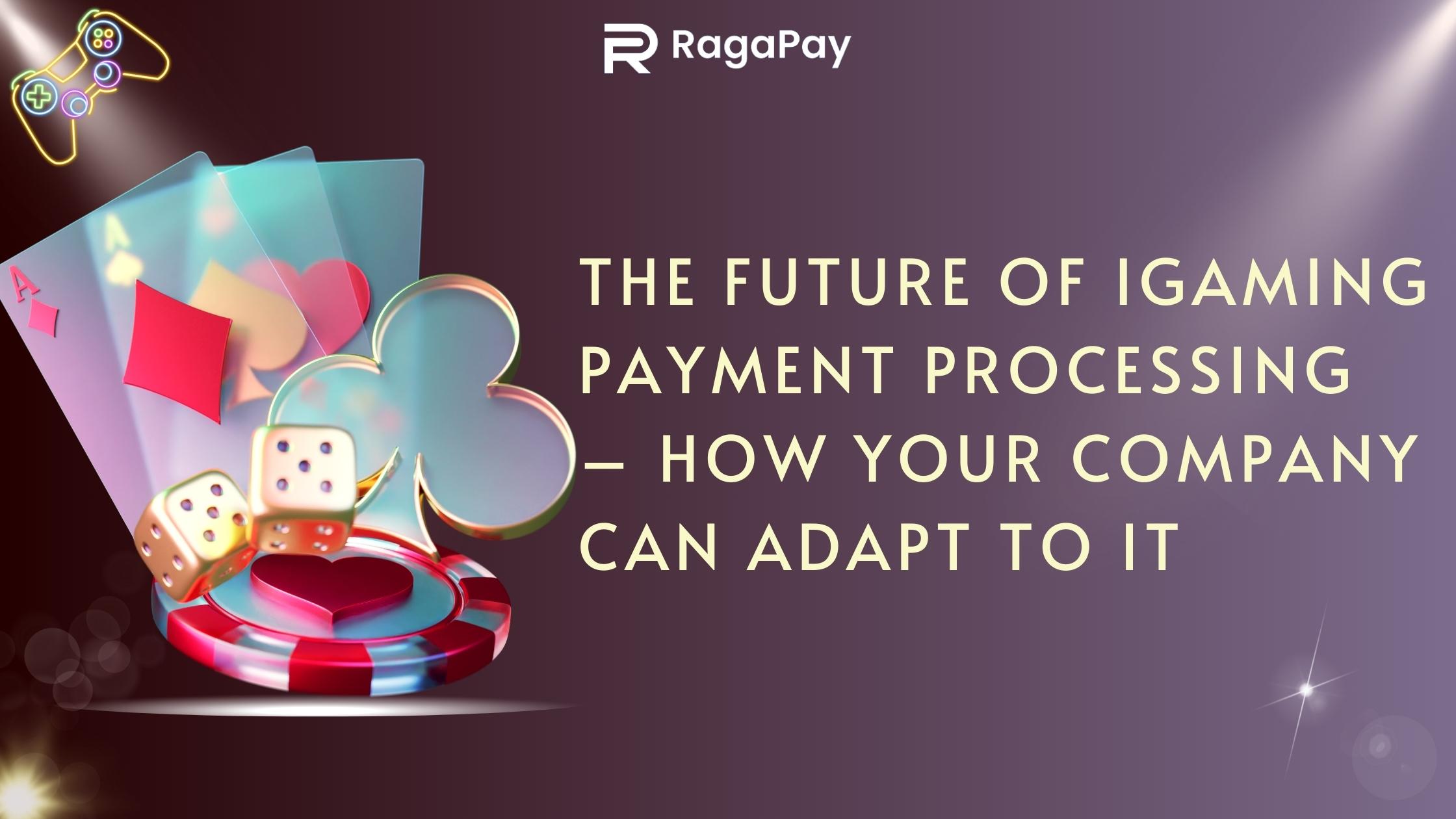 the-future-of-igaming-payment-processing-how-your-company-can-adapt