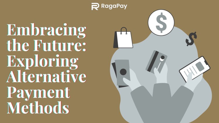 Embracing the Future: Exploring Alternative Payment Methods