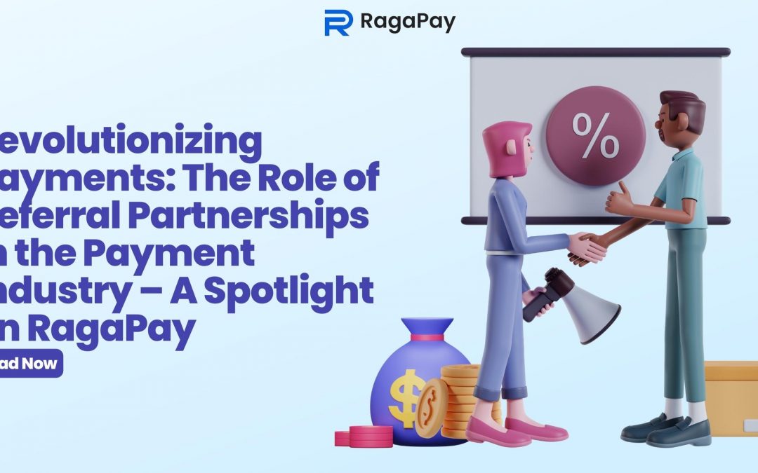 Revolutionizing Payments: The Role of Referral Partnerships in the ...