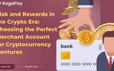 Risk and Rewards in the Crypto Era: Choosing the Perfect Merchant Account for Cryptocurrency Ventures